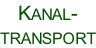 Kanal- transport